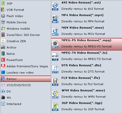 Follow “Remux” and select “MPEG-PS (*.mpg)” format